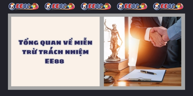 Tổng quan về miễn trừ trách nhiệm EE88